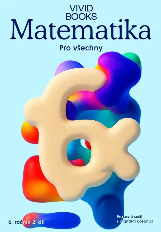 Matematika pro všechny 6. ročník 2. díl - Pracovní sešit s digitální učebnicí - František Cáb