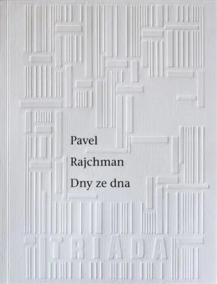 Dny ze dna - Pavel Rajchman