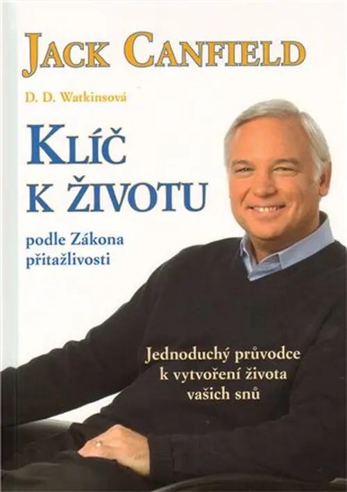 Klíč k životu podle Zákona přitažlivosti