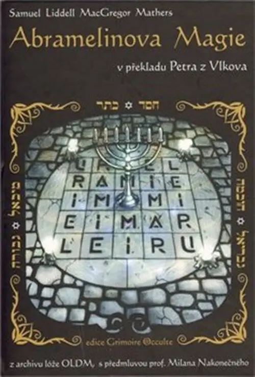 Abramelinova magie - Samuel Liddell Mathers MacGregor