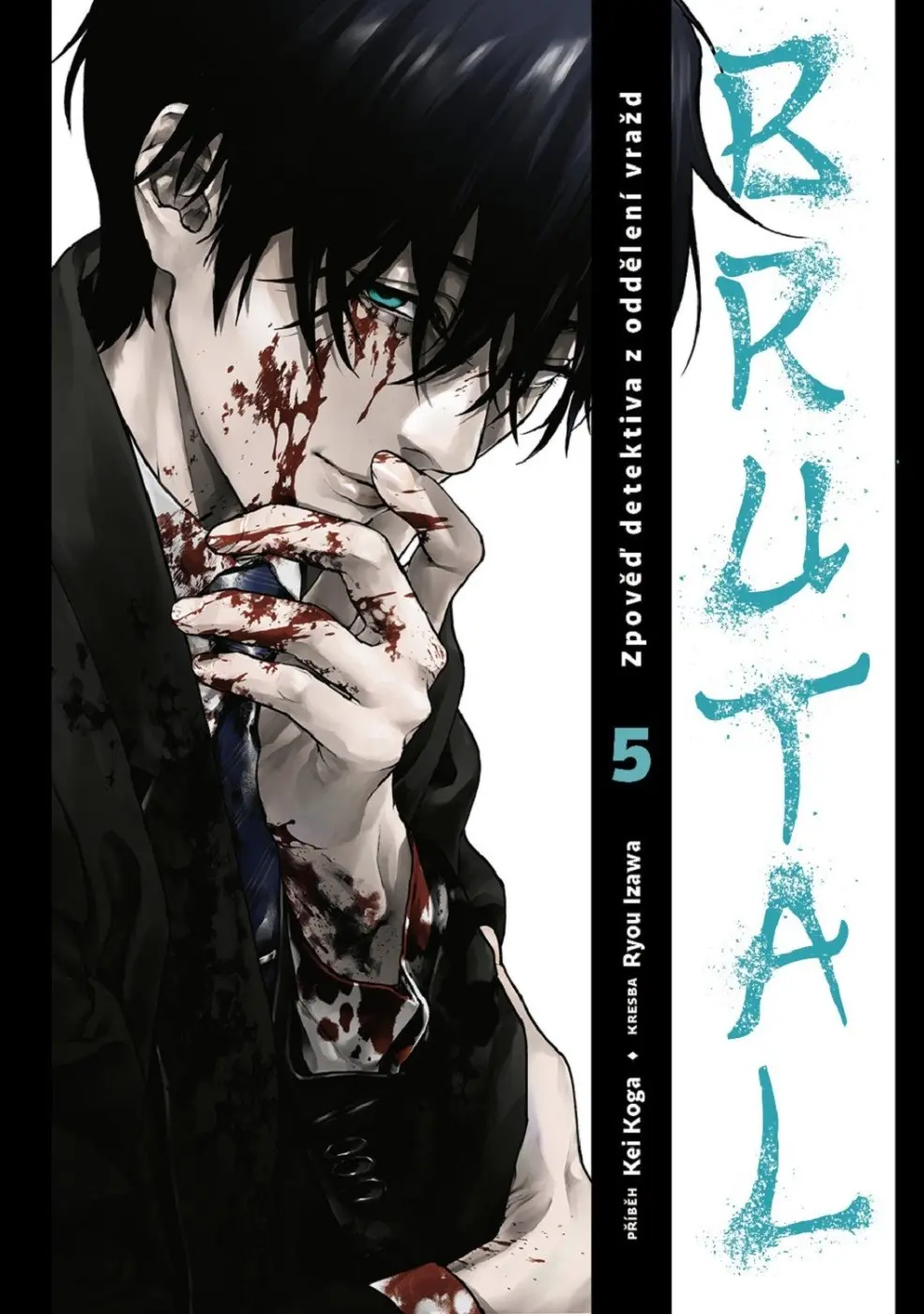 Brutal 5: Zpověď detektiva z oddělení vražd 5 - Kei Koga