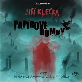 Papírové domky (audiokniha - čte Nina Horáková a Vasil Fridrich) - Jiří Klečka