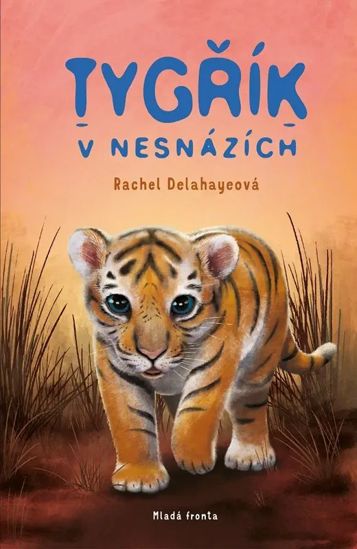 Tygřík v nesnázích - Rachel Delahaye