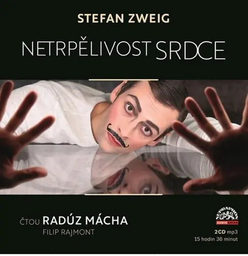 Netrpělivost srdce - 2  (Čte Radúz Mácha a Filip Rajmont) (audiokniha) - Stefanie Zweig