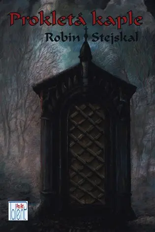 Prokletá kaple - Robin Stejskal