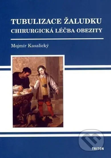 Tubulizace žaludku - Mojmír Kasalický