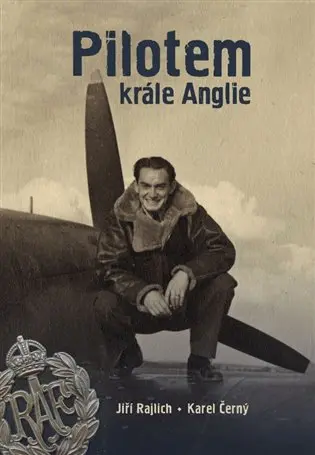 Pilotem krále Anglie - Jiří Rajlich