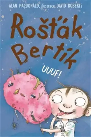 Rošťák Bertík – Uuuf! - Alan MacDonald