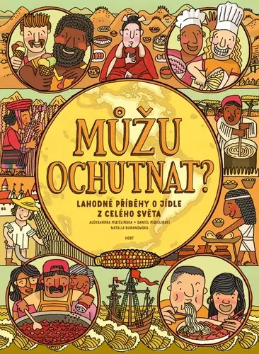 Můžu ochutnat? Lahodné příběhy o jídle z celého světa - Daniel Mizieliński