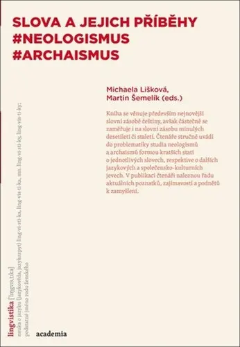 Slova a jejich příběhy - Neologismus, Archaismus - Martin Šemelík