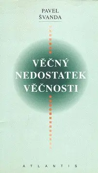 Věčný nedostatek věčnosti - Pavel Švanda