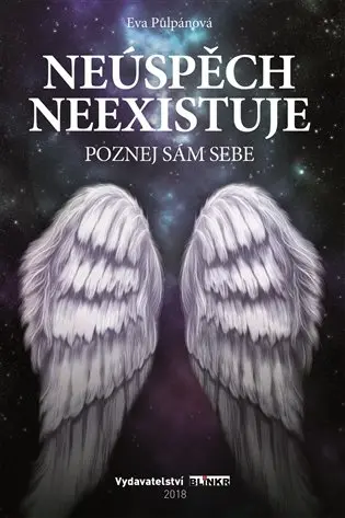 Neúspěch neexistuje - Poznej sám sebe - Eva Půlpánová