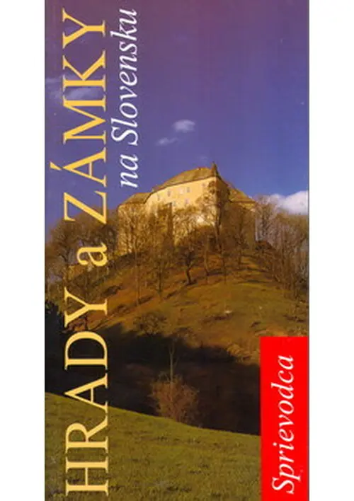 Hrady a Zámky na Slovensku - Jaroslav Nešpor