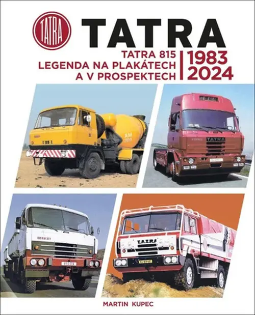 Tatra 815 - legenda na plakátech a v prospektech, 1983-2024 - Martin Kupec