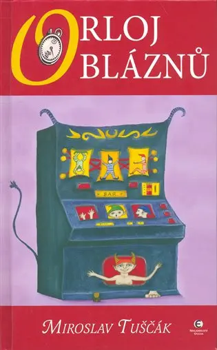 Orloj bláznů - Miroslav Tuščák