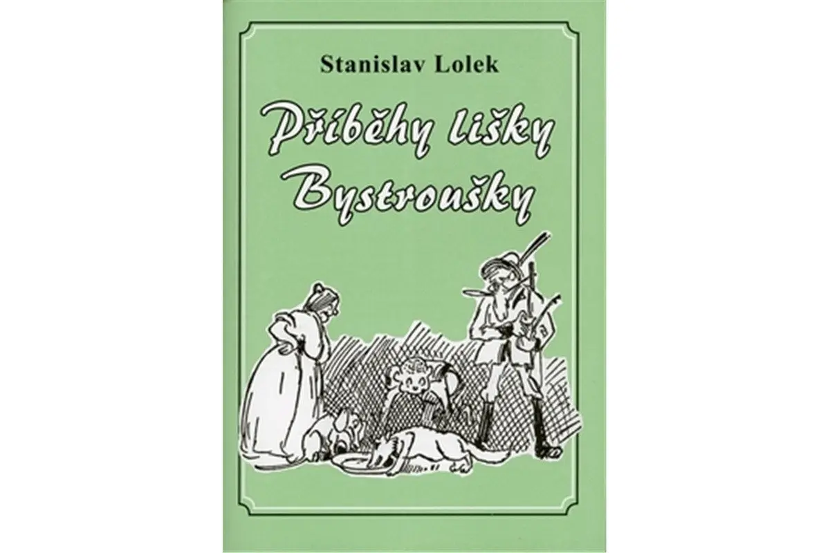 Příběhy lišky Bystroušky - Stanislav Lolek