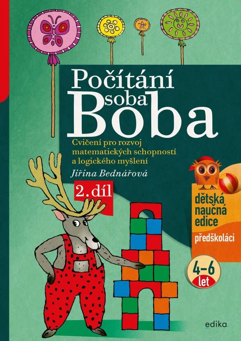 Počítání soba Boba 2. díl - Cvičení pro rozvoj matematických schopností a logického myšlení pro děti od 4 do 6 let - Jiřina Bednářová