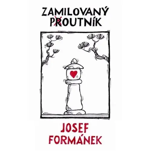 Zamilovaný poutník - Josef Formánek