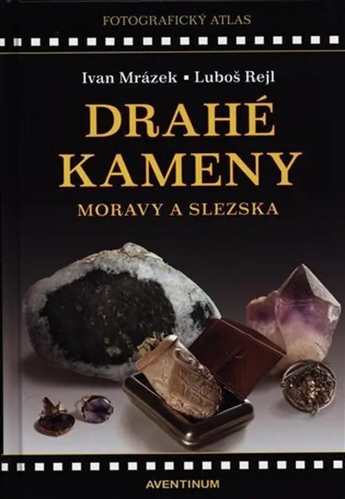 Drahé kameny Moravy a Slezska - Luboš Rejl