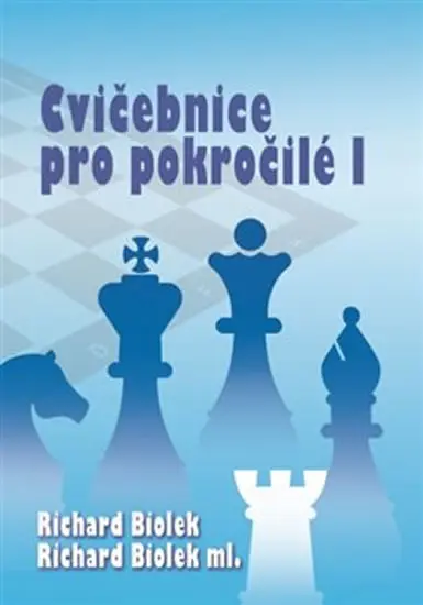 Cvičebnice pro pokročilé I - Richard st. Biolek