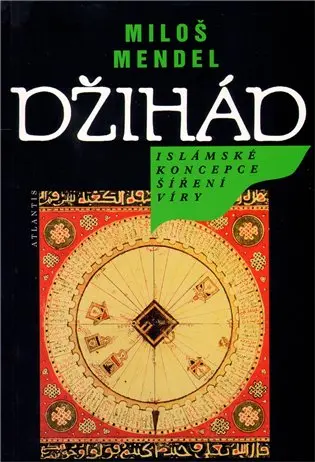 Džihád - Islámské koncepce šíření víry - Miloš Mendel