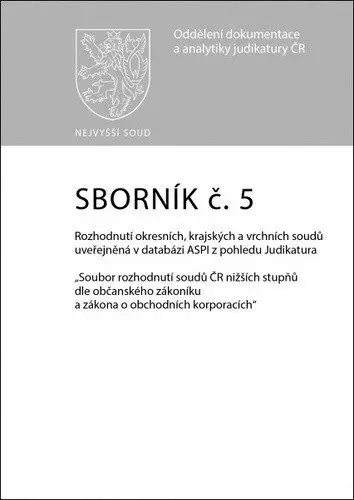 Sborník č. 5: Rozhodnutí okresních, krajských a vrchních soudů uveřejněná v databázi ASPI z pohledu Judikatura