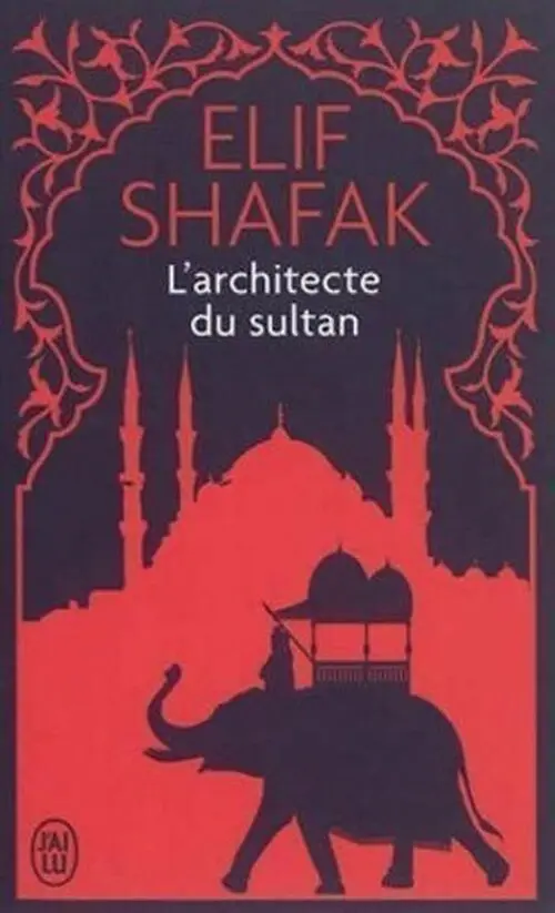 L´architecte du sultan - Elif Shafak