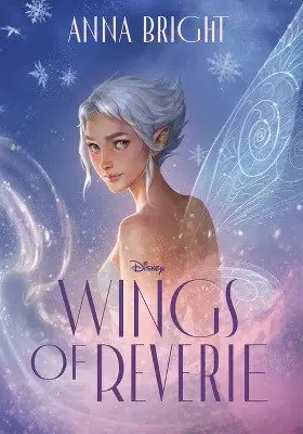 Disney Wings of Reverie - Anna Bright,Disney Wings of Reverie - Anna Bright - kniha z kategorie Fantasy