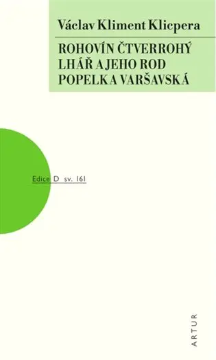 Rohovín Čtverrohý, Lhář a jeho rod, Popelka varšavská - Václav Kliment Klicpera