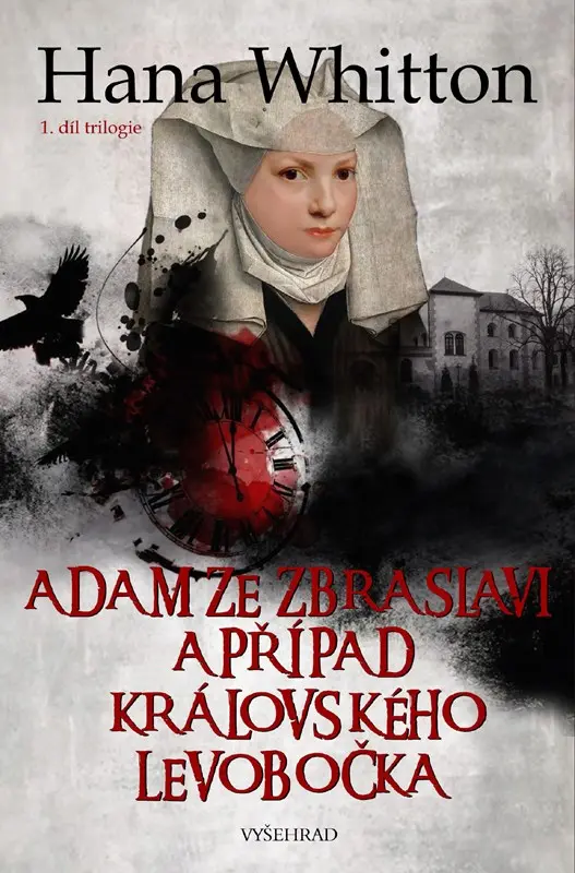 Adam ze Zbraslavi a případ královského levobočka - Hana Parkánová-Whitton
