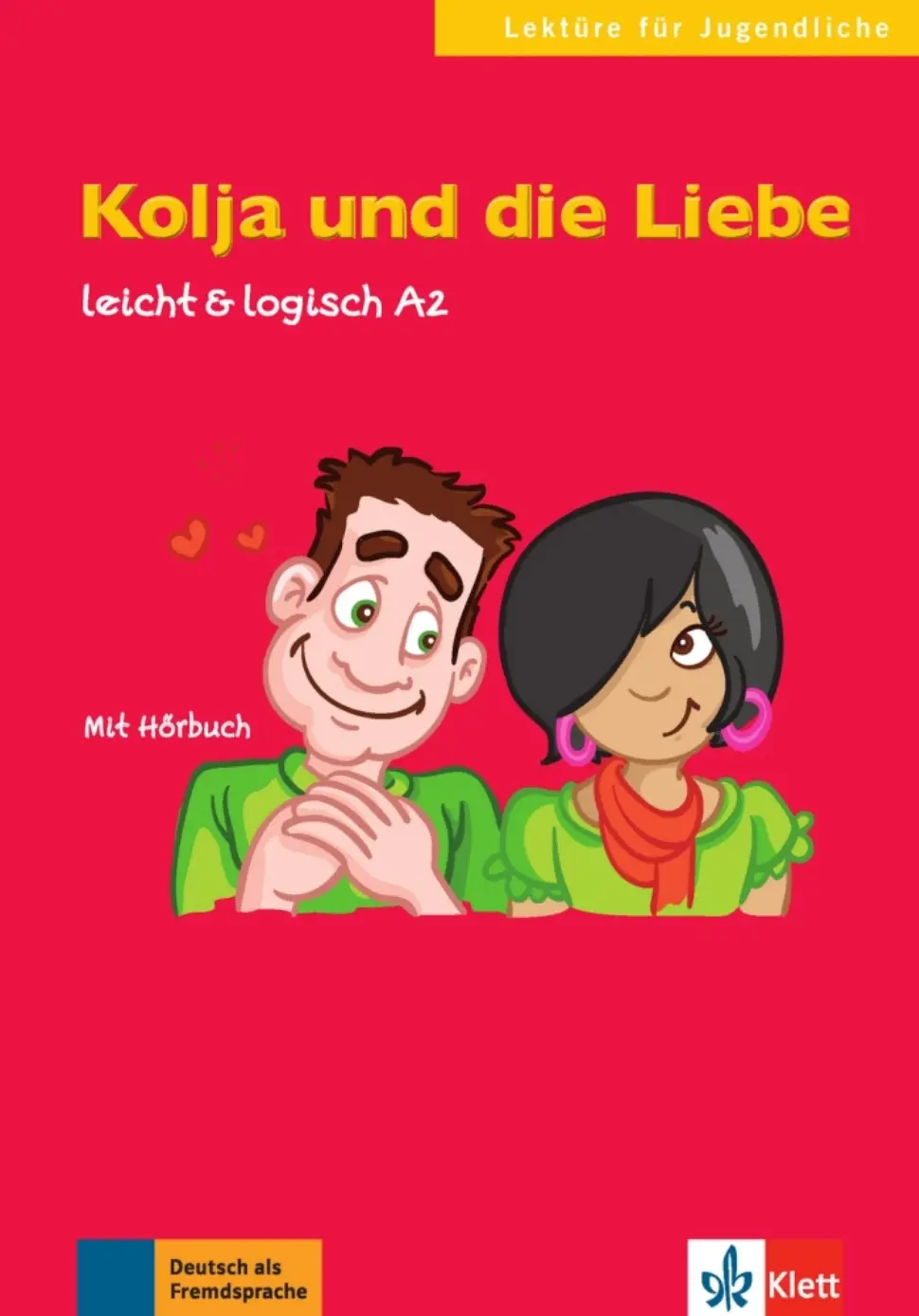 Kolja und die Liebe + CD - Cordula Schurig