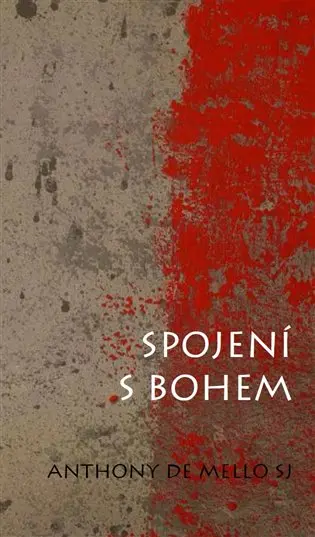 Spojení s Bohem - Mello Anthony De