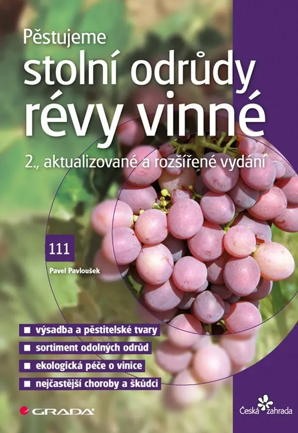 Pěstujeme stolní odrůdy révy vinné - Pavel Pavloušek