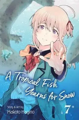 A Tropical Fish Yearns for Snow 7 - Makoto Hagino