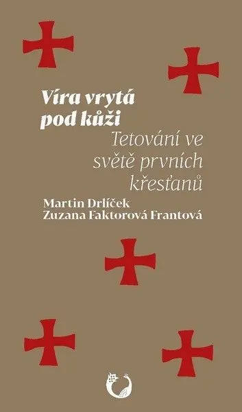 Víra vrytá pod kůži - Tetování ve světě prvních křesťanů