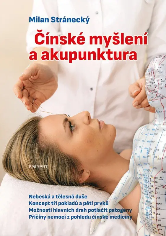 Čínské myšlení a akupunktura - Milan Stránecký