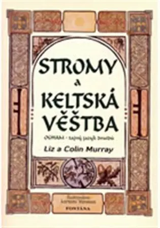Stromy a keltská věštba - Colin Murray