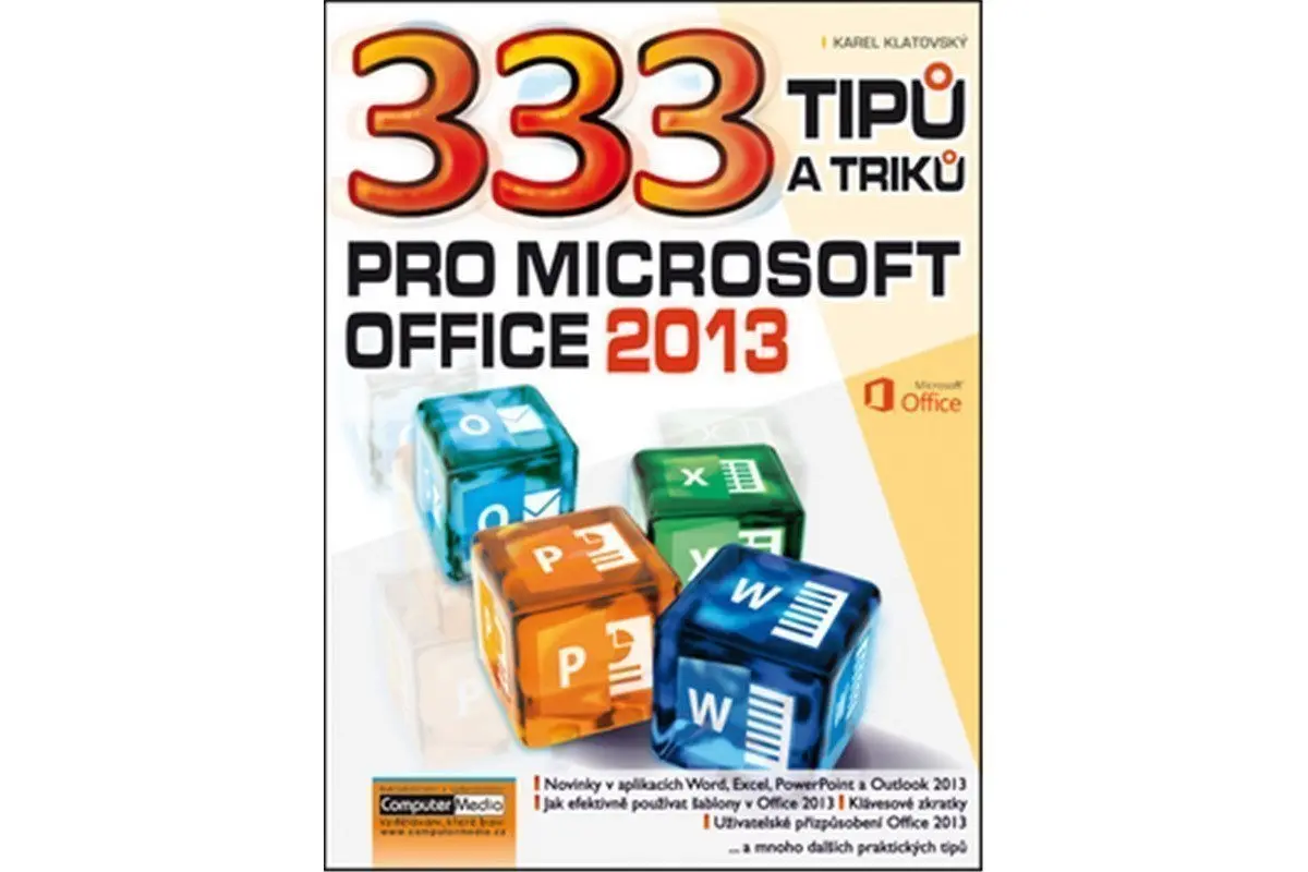333 tipů a triků pro MS Office 2013 - Karel Klatovský