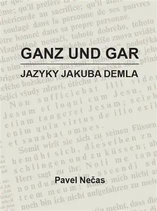 Ganz und gar - Jazyky Jakuba Demla - Pavel Nečas