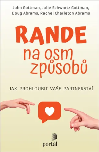 Rande na osm způsobů - Jak prohloubit vaše partnerství - Gottman Julie Schwartz