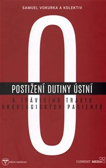 Postižení dutiny ústní a trávicího traktu onkologických pacientů - Samuel Vokurka
