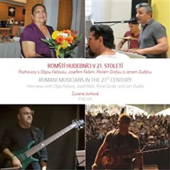 Romští hudebníci v 21. století / Romani Musicians in the 21st Century - Zuzana Jurková