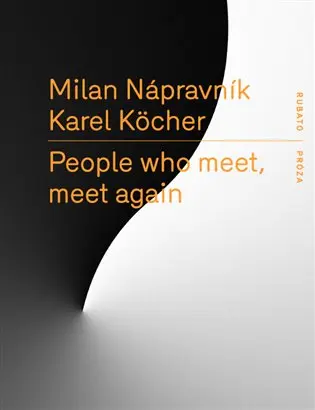 People who meet, meet again - Milan Nápravník
