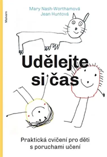Udělejte si čas (Praktická cvičení pro děti s poruchami učení) - Jean Huntová, Mary Nashová-Worthamová