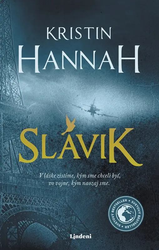 Slávik (V láske zistíme, kým sme chceli byť, vo vojne, kým naozaj sme.) - Kristin Hannah