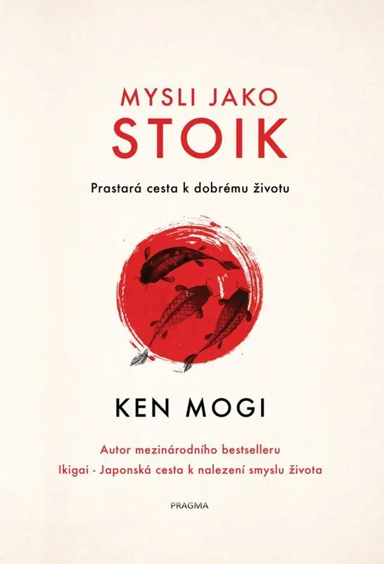 Mysli jako stoik - Ken Mogi