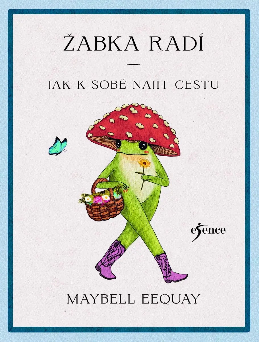 Žabka radí – Jak k sobě najít cestu - Maybell Eequay