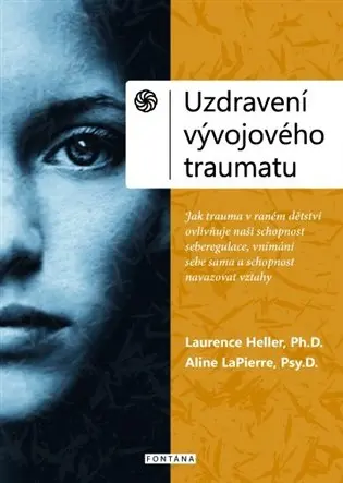 Uzdravení vývojového traumatu - Laurence Heller