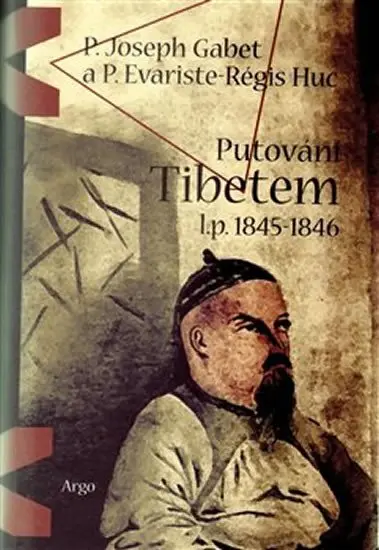 Putování Tibetem, l.p. 1845-1846 - Huc P. Evariste-Rég