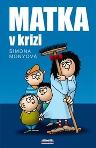 Matka v krizi - Simona Monyová